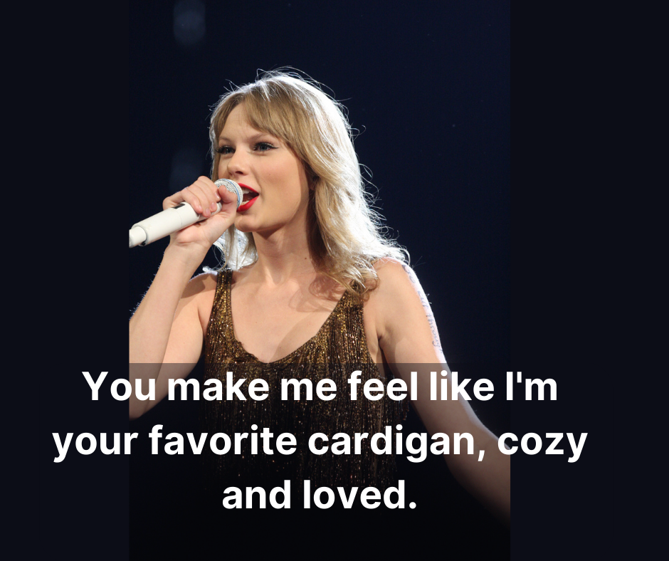 Taylor swift cardigan pickup line