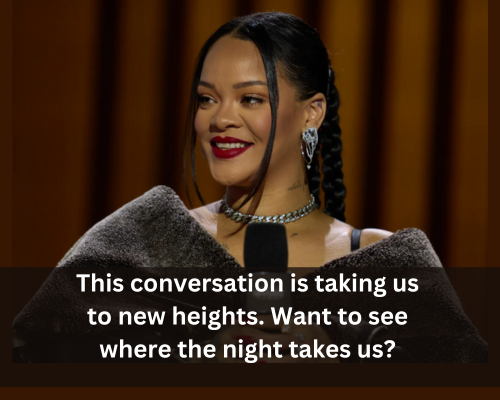 Rihanna pickup lines on the conversation taking us to new heights