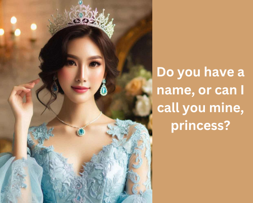 princess name pickup line