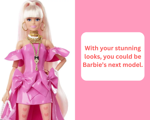 Barbie stunning looks pickup lines