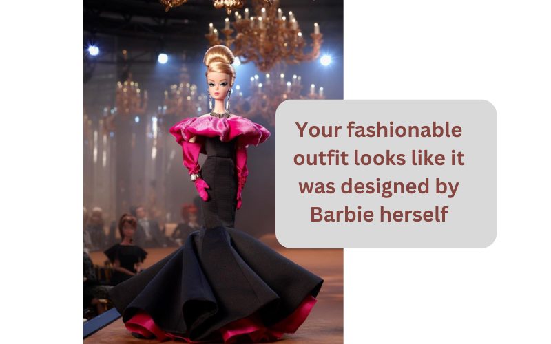 barbie fashionable outfit pickup line